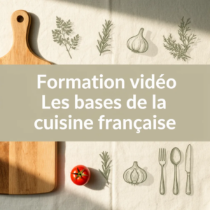 Formation vidéo Les bases de la cuisine française